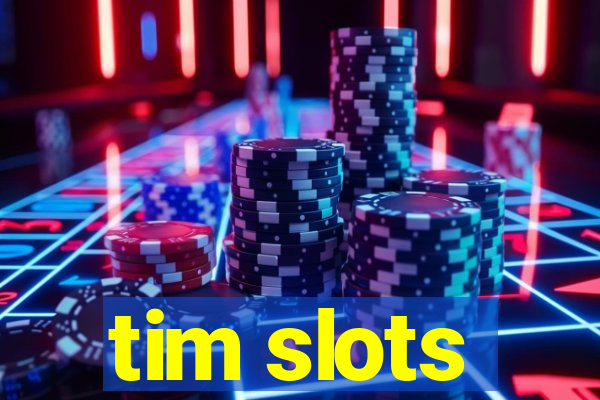 tim slots